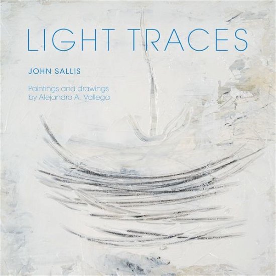 Cover for John Sallis · Light Traces - Studies in Continental Thought (Paperback Book) (2014)