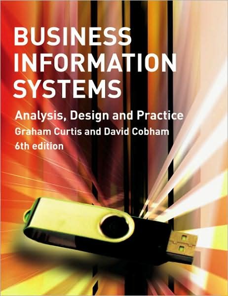 Cover for Graham Curtis · Business Information Systems: Analysis, Design and Practice (Pocketbok) (2008)