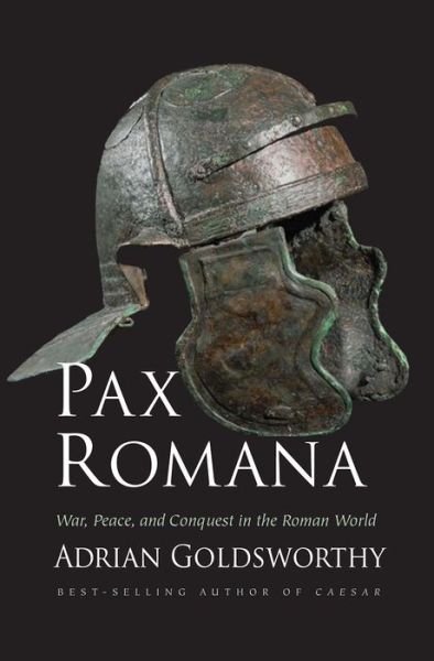 Cover for Adrian Goldsworthy · Pax Romana (Book) (2016)