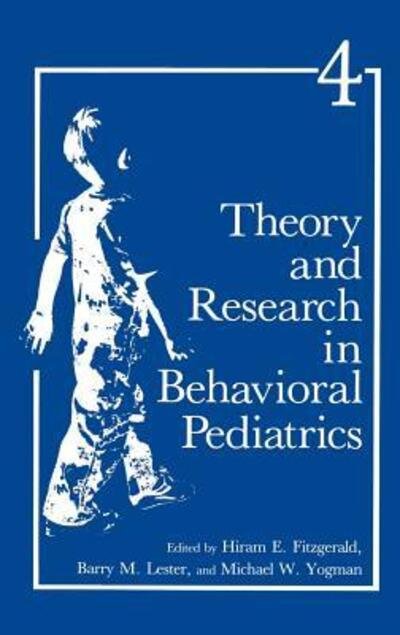 Cover for H E Fitzgerald · Theory and Research in Behavioral Pediatrics (Hardcover Book) [1988 edition] (1988)