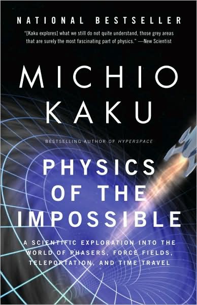 Cover for Michio Kaku · Physics of the Impossible: a Scientific (Paperback Book) (2009)