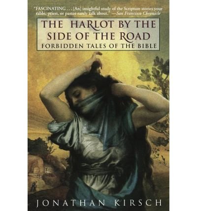 Cover for Jonathan Kirsch · The Harlot by the Side of the Road: Forbidden Tales of the Bible (Pocketbok) [Reprint edition] (1998)