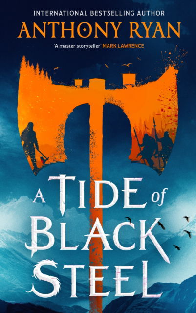 Cover for Anthony Ryan · A Tide of Black Steel: the bloody first novel in a blockbuster epic fantasy series with a strong Norse flavour (Taschenbuch) (2025)