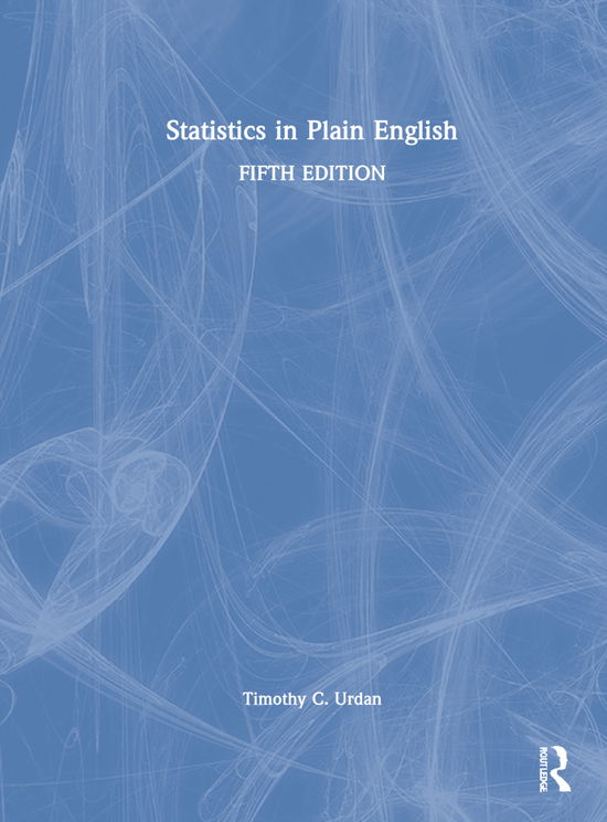 Cover for Urdan, Timothy C. (Santa Clara University, USA) · Statistics in Plain English (Hardcover Book) (2022)