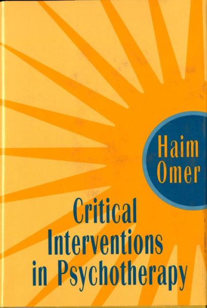 Cover for Haim Omer · Critical Interventions in Psychotherapy: from Impasse to Turning Point (Hardcover Book) [1st edition] (1994)