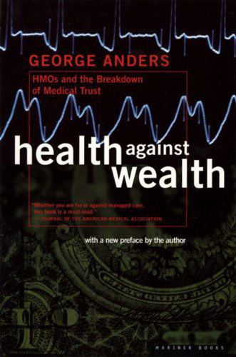 Cover for George Anders · Health Against Wealth (Paperback Book) (1998)