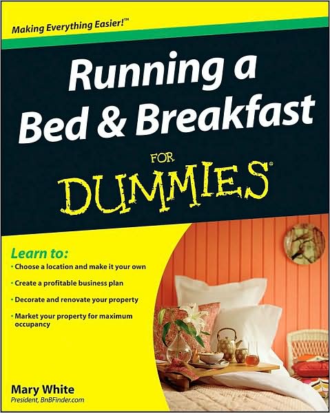 Running a Bed and Breakfast For Dummies - Mary White - Books - John Wiley & Sons Inc - 9780470426821 - March 30, 2009