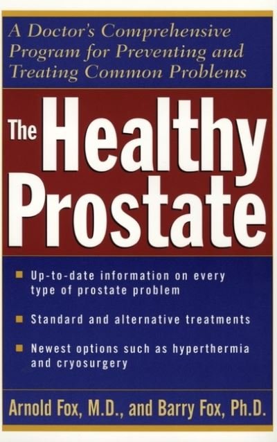 Cover for Arnold Fox · The Healthy Prostate: A Doctor's Comprehensive Program for Preventing and Treating Common Problems (Taschenbuch) (1996)