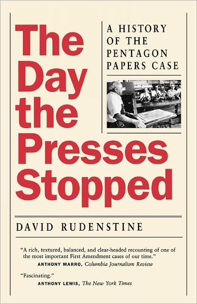 Cover for David Rudenstine · The Day the Presses Stopped: A History of the Pentagon Papers Case (Paperback Book) (1998)