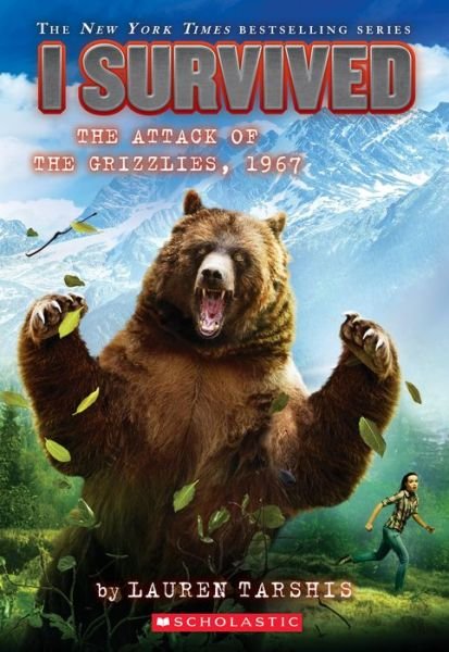 Cover for Lauren Tarshis · I Survived the Attack of the Grizzlies, 1967 (I Survived #17) - I Survived (Paperback Bog) (2018)