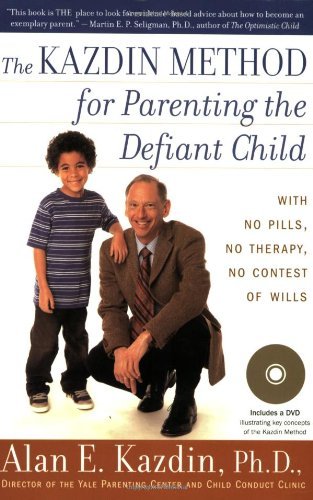 Cover for Alan E. Kazdin · The Kazdin Method for Parenting the Defiant Child (Pocketbok) [Pap / DVD Re edition] (2009)