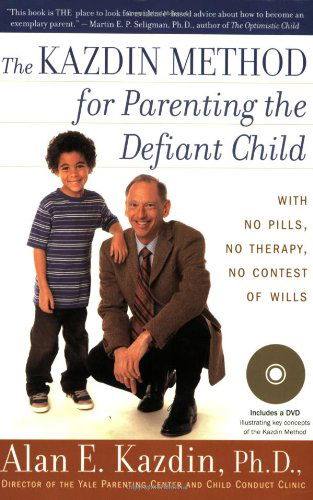 Cover for Alan E. Kazdin · The Kazdin Method for Parenting the Defiant Child (Paperback Book) [Pap / DVD Re edition] (2009)