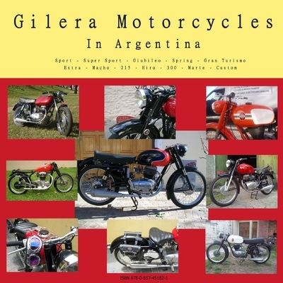 Cover for Sebas Camandrett · Gilera Motorcycles in Argentina (Book) (2010)