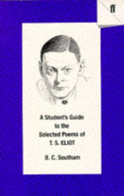 Cover for B.C. Southam · A Student's Guide to the Selected Poems of T. S. Eliot (Paperback Book) [Main edition] (1994)
