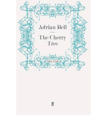 Cover for Adrian Bell · The Cherry Tree - A rural trilogy (Paperback Book) [Main edition] (2008)