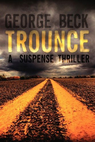 Cover for George Beck · Trounce: a Suspense Thriller (Paperback Book) [2nd edition] (2009)