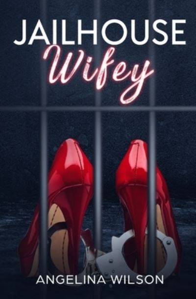 Cover for Angelina Wilson · JailHouse wifey (Paperback Book) (2018)