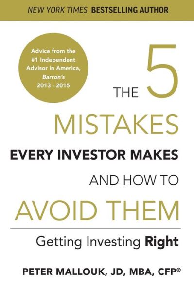 Cover for Peter Mallouk · The 5 Mistakes Every Investor Makes and How to Avoid Them Getting Investing Right (Paperback Book) (2014)