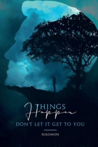 Cover for Solomon · Things Happen Don't Let It Get To You (Pocketbok) (2019)