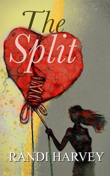 Cover for Randi Harvey · The Split (Paperback Book) (2019)