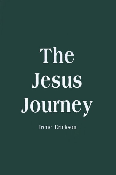 Cover for Irene Erickson · The Jesus Journey (Paperback Book) (2000)