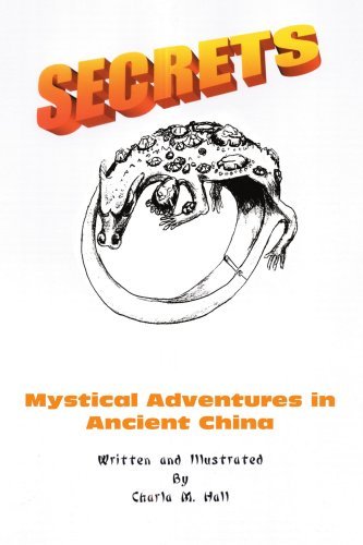 Cover for Charla Hall · Secrets: Mystical Adventures in Ancient China (Paperback Book) (2004)