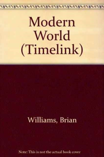 Cover for Brian Williams · Modern World - Timelink S. (Hardcover Book) (1993)