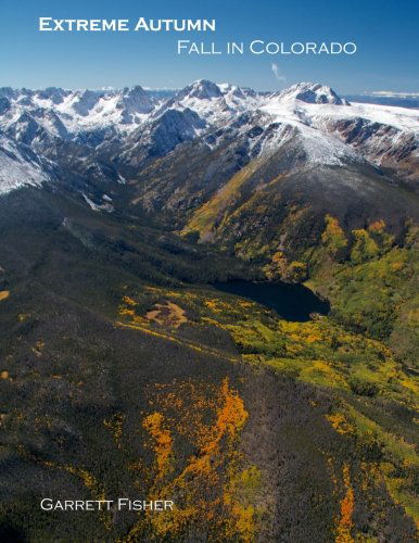 Cover for Garrett Fisher · Extreme Autumn: Fall in Colorado (Paperback Book) (2014)