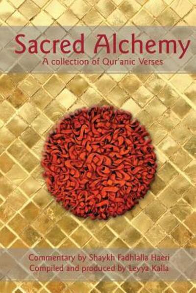 Cover for Sacred Alchemy: A Collection of Qur'anic Verses - Alchemy (Paperback Book) (2017)