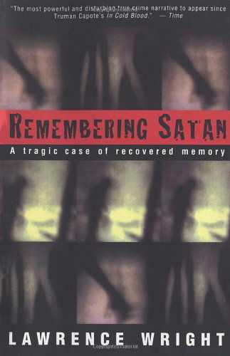 Cover for Lawrence Wright · Remembering Satan:  a Tragic Case of Recovered Memory (Paperback Book) (1995)