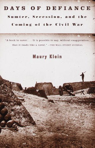 Cover for Maury Klein · Days of Defiance: Sumter, Secession, and the Coming of the Civil War (Paperback Book) (1999)