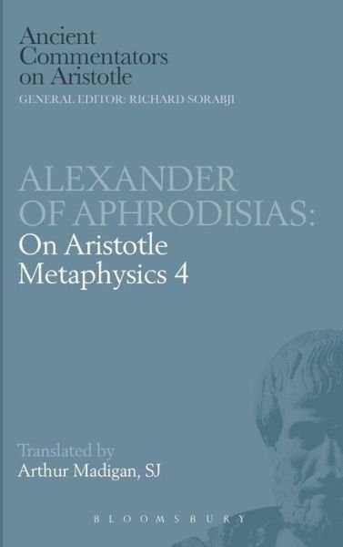 Cover for Of Aphrodisias Alexander · On Aristotle &quot;Metaphysics 4&quot; - Ancient Commentators on Aristotle (Hardcover Book) (1993)