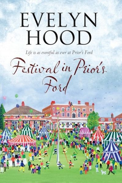 Cover for Evelyn Hood · Festival in Prior's Ford - A Prior's Ford novel (Hardcover Book) [Main - Large Print edition] (2015)