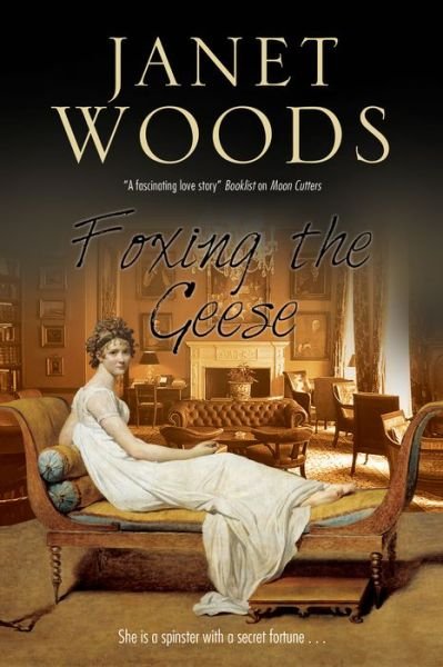 Cover for Janet Woods · Foxing the Geese: a Regency Romance (Hardcover Book) (2016)