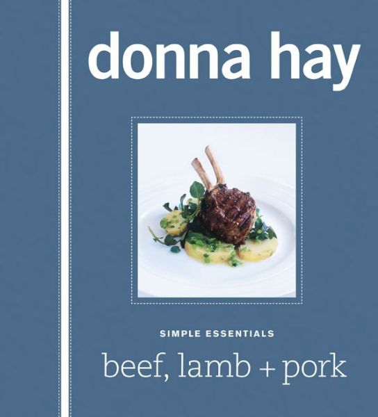 Cover for Donna Hay · Simple Essentials: Beef, Lamb and Pork (Hardcover Book) (2013)