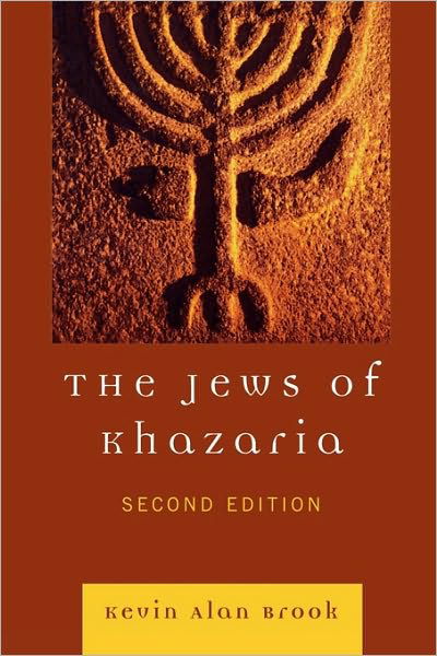 The Jews of Khazaria - Kevin Alan Brook - Libros - Rowman & Littlefield - 9780742549821 - 16 de diciembre de 2009