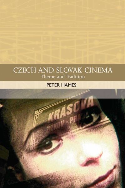 Cover for Peter Hames · Czech and Slovak Cinema: Theme and Tradition - Traditions in World Cinema (Paperback Book) (2010)