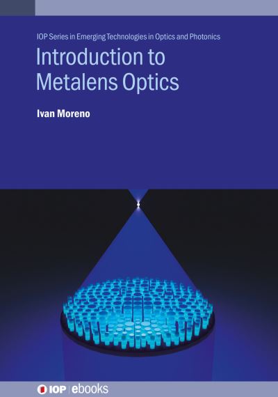 Cover for Moreno, Ivan (Universidad Autonoma de Zacatecas (Mexico)) · Introduction to Metalens Optics - IOP Series in Emerging Technologies in Optics and Photonics (Hardcover Book) (2024)