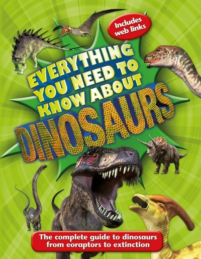 Cover for Dougal Dixon · Everything You Need to Know About Dinosaurs (N/A) [Main Market edition] (2016)