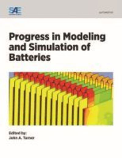 Progress in Modeling and Simulation of Batteries - John Turner - Böcker - SAE International - 9780768082821 - 30 juni 2016