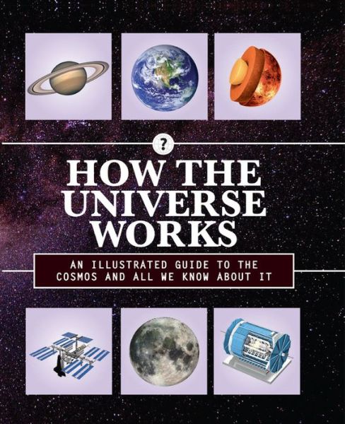 Cover for Editors of Chartwell Books · How the Universe Works: An Illustrated Guide to the Cosmos and All We Know About It - How Things Work (Hardcover Book) (2020)