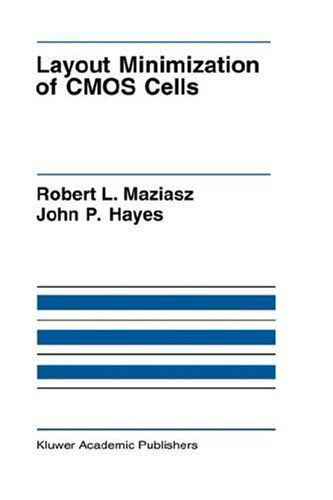 Cover for Robert L. Maziasz · Layout Minimization of Cmos Cells - the Springer International Series in Engineering and Computer Science (Hardcover Book) (1991)