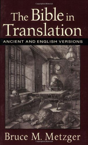 Cover for Bruce M. Metzger · The Bible in Translation – Ancient and English Versions (Paperback Book) (2001)