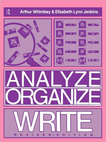 Analyze, Organize, Write - Arthur Whimbey - Bücher - Taylor & Francis Inc - 9780805800821 - 1. August 1987