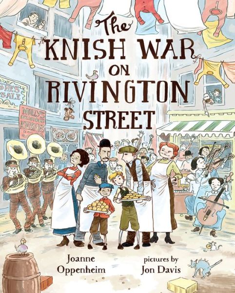 Cover for Joanne Oppenheim · The Knish War on Rivington Street (Hardcover Book) (2017)