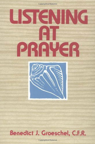 Cover for Benedict J. Groeschel · Listening at Prayer (Paperback Book) [3rd edition] (1984)