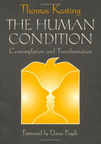 Cover for Keating, Thomas, O.C.S.O. · The Human Condition: Contemplation and Transformation (Paperback Bog) (1999)