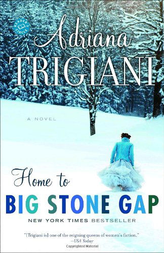 Cover for Adriana Trigiani · Home to Big Stone Gap: a Novel (Big Stone Gap Novels) (Taschenbuch) [Reprint edition] (2007)