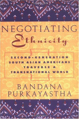 Cover for Bandana Purkayastha · Negotiating Ethnicity: Second-Generation South Asians Traverse a Transnational World (Paperback Book) (2005)