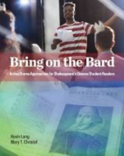 Cover for Kevin Long · Bring on the Bard: Active Drama Approaches for Shakespeare's Diverse Student Readers (Paperback Book) (2019)